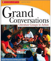 Grand Conversations (Updated Edition): Literature Groups in Action
