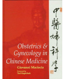 Obstetrics & Gynecology in Chinese Medicine, 1e