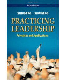Practicing Leadership Principles and Applications