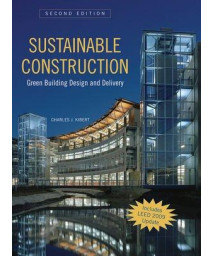 Sustainable Construction: Green Building Design and Delivery, Second Edition
