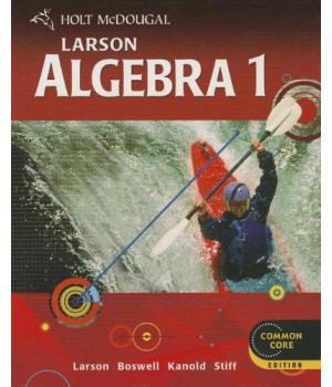 Holt McDougal Larson: Algebra 1, Common Core Edition