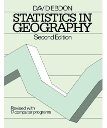 Statistics in Geography: A Practical Approach - Revised with 17 Programs