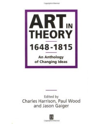 Art in Theory 1648-1815: An Anthology of Changing Ideas
