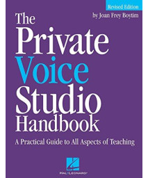 The Private Voice Studio Handbook: A Practical Guide to All Aspects of Teaching Revised Edition
