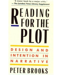 Reading for the Plot: Design and Intention in Narrative