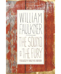 The Sound and the Fury: The Corrected Text with Faulkner's Appendix (Modern Library 100 Best Novels)