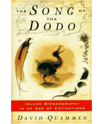 SONG OF THE DODO: Island Biogeography in an Age of Extinctions