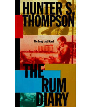 The Rum Diary: The Long Lost Novel