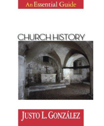 Church History: An Essential Guide