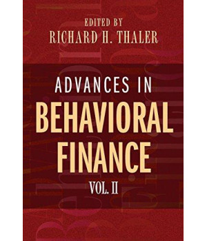 Advances in Behavioral Finance, Volume II (The Roundtable Series in Behavioral Economics)