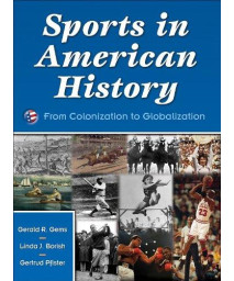 Sports in American History:From Colonization to Globalization