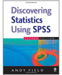 Discovering Statistics Using SPSS (Introducing Statistical Methods S.) (2nd Edition)