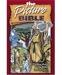 The Picture Bible: The Timeless Stories of the Bible in Full Color
