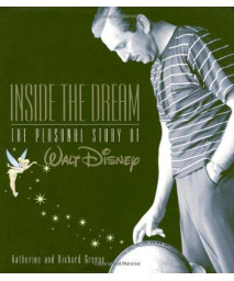 Inside the Dream (Disney Editions Deluxe)