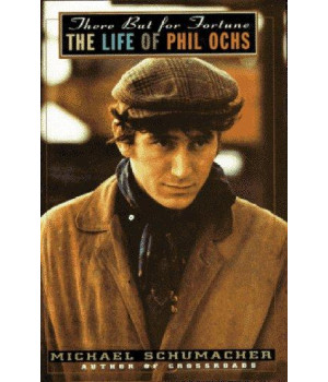 There But for Fortune: The Life of Phil Ochs