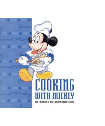 Cooking With Mickey & the Chefs of Walt Disney World