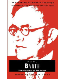 Karl Barth: Theologian of Freedom  (Making of Modern Theology Series)