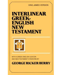 Interlinear Greek-English New Testament :  With Greek-English Lexicon and New Testament Synonyms (King James version)