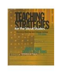 Teaching Strategies for the Social Studies: Decision-Making and Citizen Action (5th Edition)