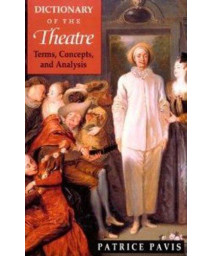 Dictionary of the Theatre: Terms, Concepts, and Analysis