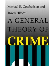 A General Theory of Crime