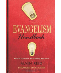 Evangelism Handbook: Biblical, Spiritual, Intentional, Missional