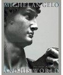Michelangelo and His World: Sculpture of the Italian Renaissance