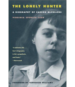 The Lonely Hunter: A Biography of Carson McCullers