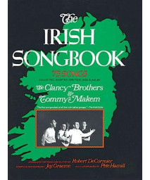 The Irish Songbook (Vocal Songbooks): 75 Songs (Songs collected , adapted and have been sung by The Clancy Brothers and Tommy Makem ; The Irish Echo)