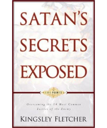 Satan's Secrets Exposed: Overcoming the 14 Most Common Tactics of the Enemy (Life Point)
