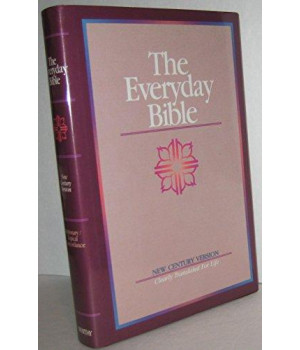 The Everyday Bible: New Century Version: Clearly Translated for Life