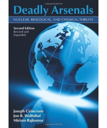 Deadly Arsenals: Nuclear, Biological, and Chemical Threats