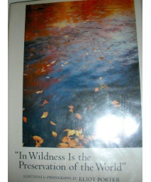 In Wildness is the Preservation of the World