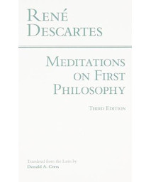 Meditations on First Philosophy (Hackett Classics)