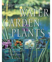 Encyclopedia of Water Garden Plants