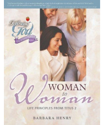Woman to Woman: Life Principles from Titus 2 (Following God Discipleship Series)