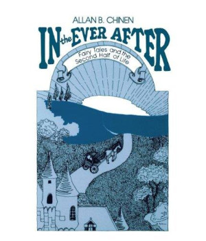 In the Ever After - Fairy Tales and the Second Half of Life
