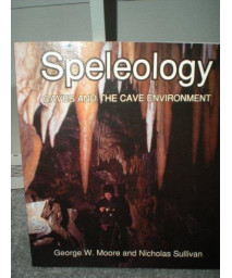 Spelology Caves and the Cave Environment