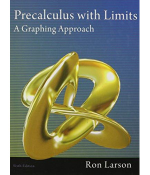 Precalculus with Limits: A Graphing Approach