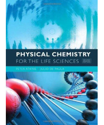 Physical Chemistry for the Life Sciences, 2nd Edition