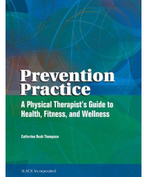 Prevention Practice: A Physical Therapist's Guide to Health, Fitness, and Wellness