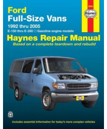 Ford Full-Size Vans 1992 thru 2005: E-150 thru E-350, All gasoline engine models (Haynes Repair Manuals)