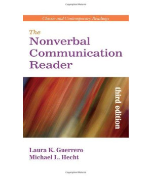 The Nonverbal Communication Reader: Classic and Contemporary Readings, 3/E