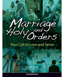 Marriage And Holy Orders: Your Call to Love And Serve