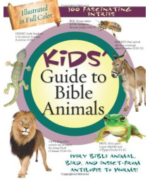Kids' Guide To Bible Animals (Kids' Guide to the Bible)