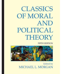 Classics of Moral and Political Theory