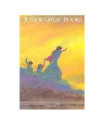 Junior Great Books Series 7: Student Anthology