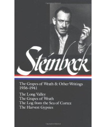 John Steinbeck: The Grapes of Wrath and Other Writings 1936-1941: The Grapes of Wrath, The Harvest Gypsies, The Long Valley, The Log from the Sea of Cortez (Library of America)