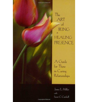 The Art of being a Healing Presence