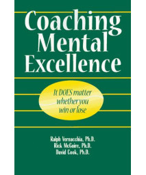 Coaching Mental Excellence: It Does Matter Whether You Win or Lose